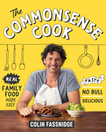 The Commonsense Cook: Real Family Food Made Easy