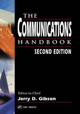 The Communications Handbook - Gibson, Jerry D (Editor)