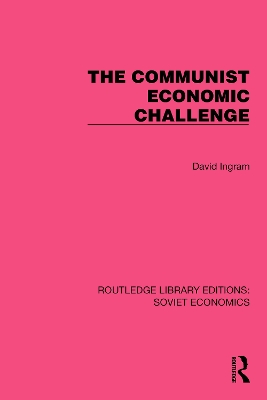 The Communist Economic Challenge - Ingram, David