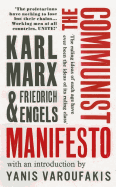 The Communist Manifesto: with an introduction by Yanis Varoufakis