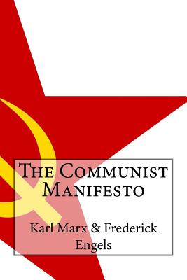 The Communist Manifesto - Gouveia, Andrea (Translated by), and Engels, Frederick