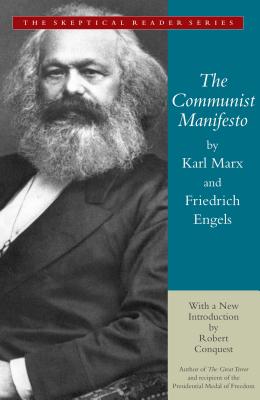 The Communist Manifesto - Marx, Karl, and Engels, Friedrich, and Conquest, Robert (Introduction by)