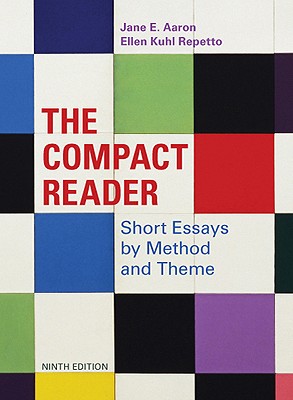 The Compact Reader: Short Essays by Method and Theme - Aaron, Jane E, and Repetto, Ellen Kuhl