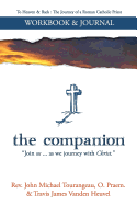 The Companion a Workbook and Journal for to Heaven & Back: Explore Your Faith Life