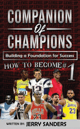 The Companion of Champions: Building a Foundation for Success