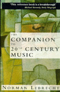 The Companion to Twentieth-century Music