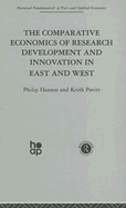 The Comparative Economics of Research Development and Innovation in East and West