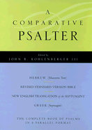 The Comparative Psalter: Hebrew - Greek - English