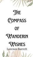 The Compass of Wandering Wishes