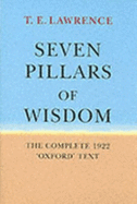 The Complete 1922 "Seven Pillars of Wisdom": 'The Oxford Text'