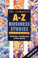 The Complete A-Z Business Studies Handbook - Lines, David, and Martin, Barry, and Marcouse, Ian