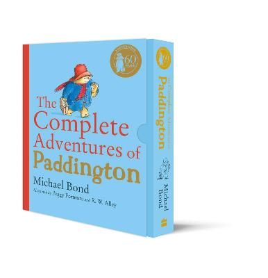 The Complete Adventures of Paddington: The 15 Complete and Unabridged Novels in One Volume - Bond, Michael
