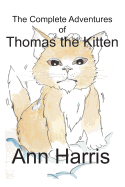 The Complete Adventures of Thomas the Kitten