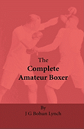 The Complete Amateur Boxer