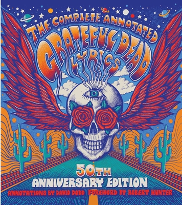 The Complete Annotated Grateful Dead Lyrics - Dodd, David G (Commentaries by)
