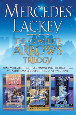 The Complete Arrows Trilogy - Lackey, Mercedes