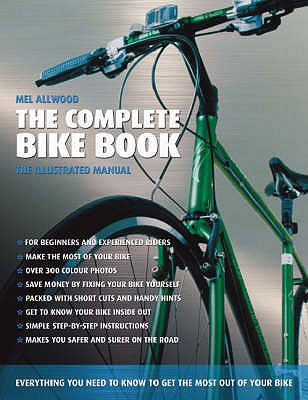 The Complete Bike Book - Allwood, Mel