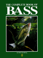 The Complete Book of Bass - Sternberg, Dick (Editor), and Cy Decosse Inc