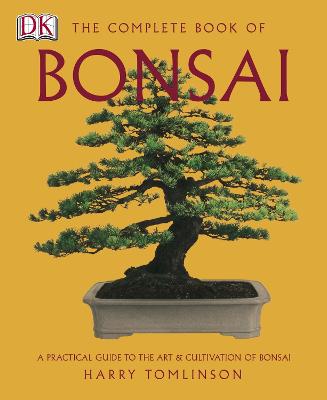 The Complete Book of Bonsai - Tomlinson, Harry