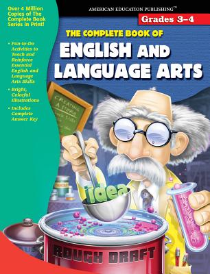 The Complete Book of English and Language Arts, Grades 3 - 4 - American Education Publishing (Compiled by)