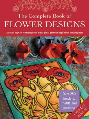 The Complete Book of Flower Designs - Balchin, Judy