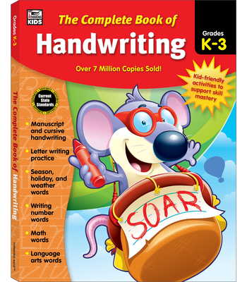 The Complete Book of Handwriting, Grades K - 3 - Thinking Kids (Compiled by), and Carson Dellosa Education (Compiled by)