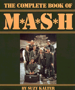The Complete Book of M*A*S*H - Kalter, Suzy
