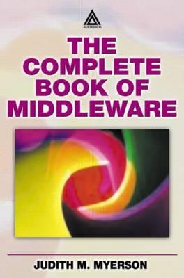The Complete Book of Middleware - Myerson, Judith M