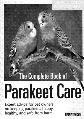 The Complete Book of Parakeet Care - Wolter, Annette, and Wegler, Monika