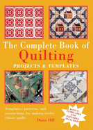 The Complete Book of Quilting: Projects and Templates