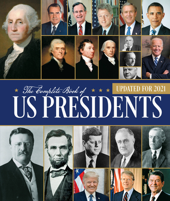 The Complete Book of Us Presidents: Updated for 2021 - Yenne, Bill