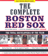 The Complete Boston Red Sox: The Total Encyclopedia of the Team - Gentile, Derek