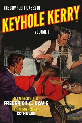 The Complete Cases of Keyhole Kerry, Volume 1 - Hulse, Ed (Introduction by), and Davis, Frederick C