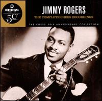 The Complete Chess Recordings (Chess 50th Anniversary) - Jimmy Rogers