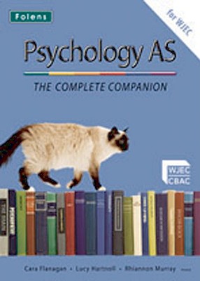 The Complete Companions: AS Student Book for WJEC Psychology - Flanagan, Cara, and Hartnoll, Lucy, and Murray, Rhiannon