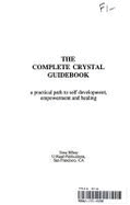 The Complete Crystal Guidebook - Silbey, Uma