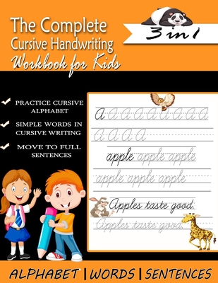 The Complete Cursive Handwriting Workbook for Kids: cursive handwriting workbook for kids 3 in 1 - Press, Alaoui