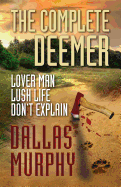 The Complete Deemer: Lover Man, Lush Life, Don't Explain