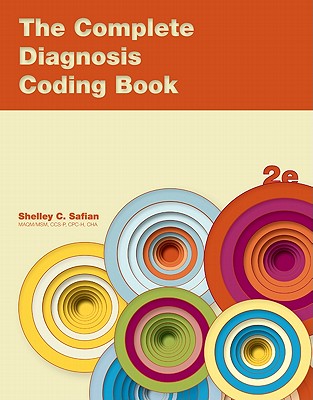 The Complete Diagnosis Coding Book - Safian, Shelley