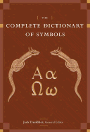 The Complete Dictionary of Symbols - Tresidder, Jack