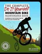 The Complete Do it Yourself Mountain Bike Maintenance Book