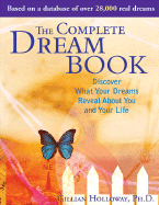 The Complete Dream Book: Discover What Your Dreams Reveal about You and Your Life