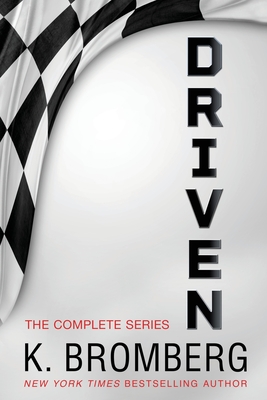 The Complete Driven Series - Bromberg, K