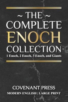 The Complete Enoch Collection: 1 Enoch, 2 Enoch, 3 Enoch, and Giants - Press, Covenant