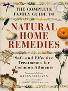 The Complete Family Guide to Natural Home Remedies: Safe and Effective Treatments for Common Ailments (Illustrated Health)