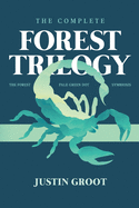 The Complete Forest Trilogy: Includes The Forest, Pale Green Dot, and Symbiosis