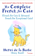 The Complete French for Cats: French for Cats and Advanced French for Exceptional Cats