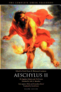 The Complete Greek Tragedies: Aeschylus II