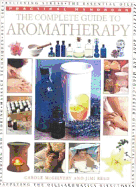 The Complete Guide to Aromatherapy - McGilvery, Carole, and Reed, Jimi