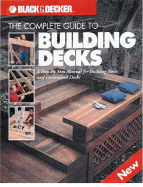 The Complete Guide to Building Decks: A Step-By-Step Manual for Building Basic and Customized Decks - Creative Publishing International (Creator)